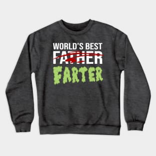 Worlds Best Father Farter Joke Gift Crewneck Sweatshirt